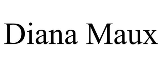 DIANA MAUX trademark