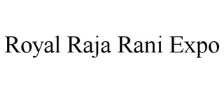 ROYAL RAJA RANI EXPO trademark