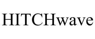 HITCHWAVE trademark