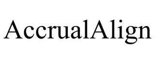 ACCRUALALIGN trademark