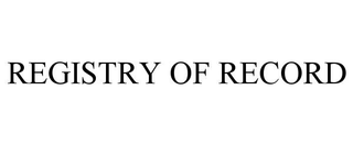 REGISTRY OF RECORD trademark
