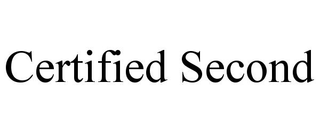 CERTIFIED SECOND trademark