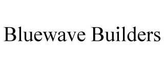 BLUEWAVE BUILDERS trademark