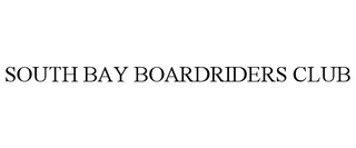 SOUTH BAY BOARDRIDERS CLUB trademark