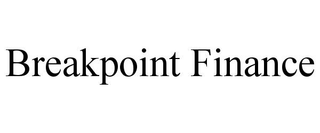 BREAKPOINT FINANCE trademark