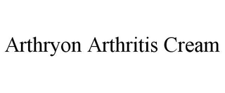 ARTHRYON ARTHRITIS CREAM trademark