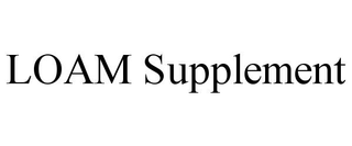 LOAM SUPPLEMENT trademark