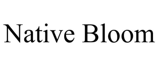 NATIVE BLOOM trademark