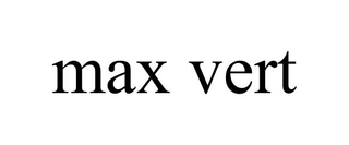 MAX VERT trademark