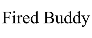 FIRED BUDDY trademark