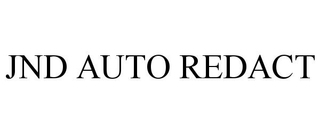 JND AUTO REDACT trademark