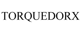 TORQUEDORX trademark