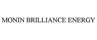 MONIN BRILLIANCE ENERGY trademark