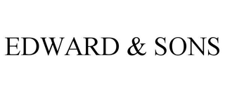 EDWARD & SONS trademark
