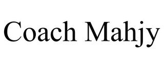 COACH MAHJY trademark