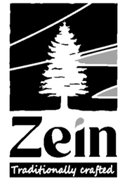 ZEIN TRADITIONALLY CRAFTED trademark