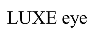LUXE EYE trademark