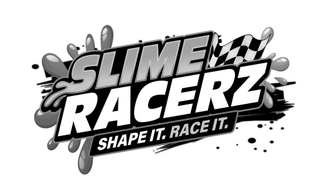 SLIME RACERZ SHAPE IT. RACE IT. trademark