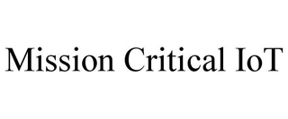 MISSION CRITICAL IOT trademark