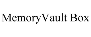 MEMORYVAULT BOX trademark