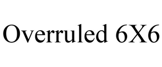 OVERRULED 6X6 trademark