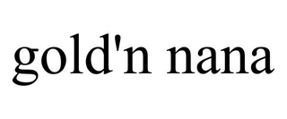 GOLD'N NANA trademark