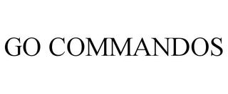 GO COMMANDOS trademark