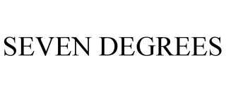 SEVEN DEGREES trademark
