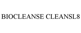 BIOCLEANSE CLEANSL8 trademark