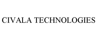 CIVALA TECHNOLOGIES trademark