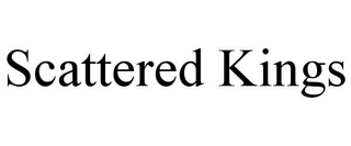 SCATTERED KINGS trademark