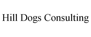 HILL DOGS CONSULTING trademark