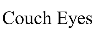 COUCH EYES trademark