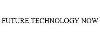 FUTURE TECHNOLOGY NOW trademark