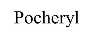 POCHERYL trademark