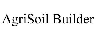 AGRISOIL BUILDER trademark