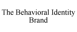 THE BEHAVIORAL IDENTITY BRAND trademark