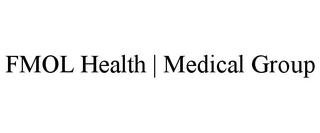 FMOL HEALTH | MEDICAL GROUP trademark