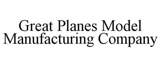 GREAT PLANES MODEL MANUFACTURING COMPANY trademark