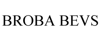 BROBA BEVS trademark