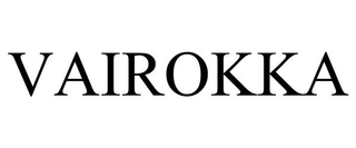 VAIROKKA trademark