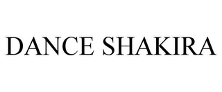 DANCE SHAKIRA trademark