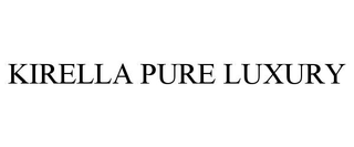 KIRELLA PURE LUXURY trademark