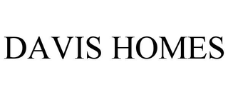 DAVIS HOMES trademark