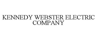 KENNEDY WEBSTER ELECTRIC COMPANY trademark