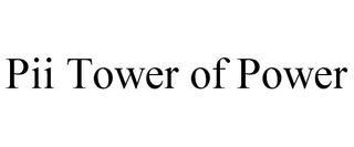 PII TOWER OF POWER trademark