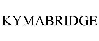 KYMABRIDGE trademark