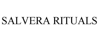 SALVERA RITUALS trademark