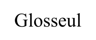 GLOSSEUL trademark