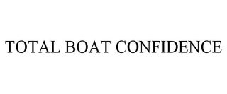 TOTAL BOAT CONFIDENCE trademark